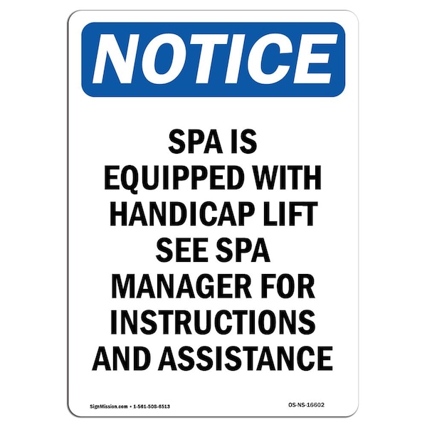 Signmission OSHA Sign, 10" H, 7" W, Rigid Plastic, NOTICE Spa Is Equipped With Accessible Lift Sign, Portrait OS-NS-P-710-V-16602 - main
